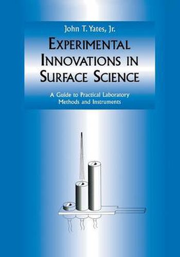 Experimental Innovations in Surface Science: A Guide to Practical Laboratory Methods and Instruments