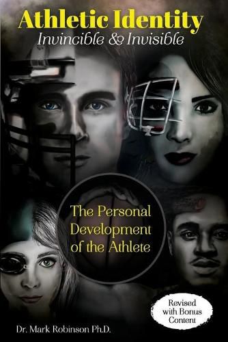 Athletic Identity: Invincible and Invisible: The Personal Development of the Athlete