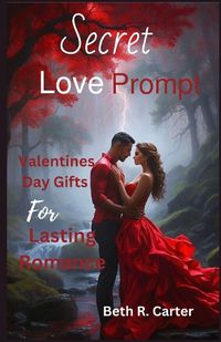 Cover image for Secret Love Prompt Valentines Day Gifts for Lasting Romance