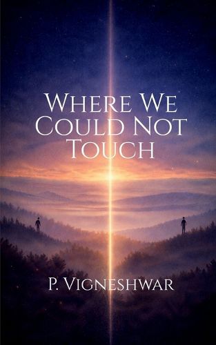 Cover image for Where We Could Not Touch
