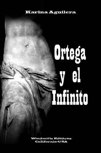 Cover image for Ortega y El Infinito