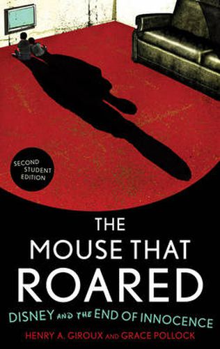 Cover image for The Mouse that Roared: Disney and the End of Innocence