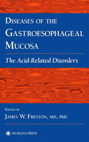 Cover image for Diseases of the Gastroesophageal Mucosa: The Acid-Related Disorders