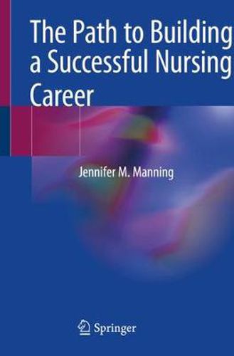 Cover image for The Path to Building a Successful Nursing Career