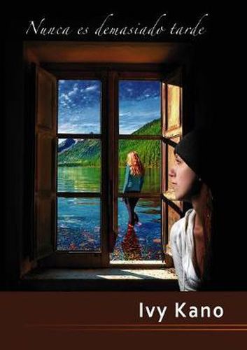 Cover image for Nunca es demasiado tarde