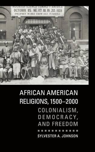 Cover image for African American Religions, 1500-2000: Colonialism, Democracy, and Freedom