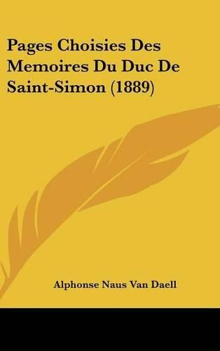 Cover image for Pages Choisies Des Memoires Du Duc de Saint-Simon (1889)