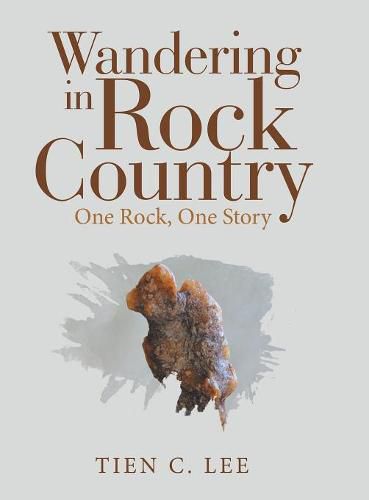 Cover image for Wandering in Rock Country: One Rock, One Story