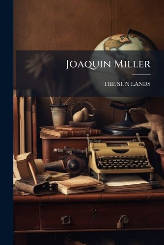 Cover image for Joaquin Miller...