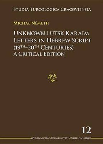 Cover image for Unknown Lutsk Karaim Letters in Hebrew Script 1 - A Critical Edition