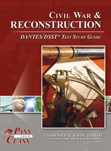 Cover image for Civil War and Reconsctruction DANTES/DSST Test Study Guide