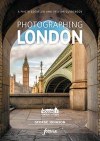 Cover image for Photographing London - Central London: The Most Beautiful Places to Visit