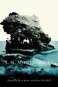 Cover image for L.M. Montgomery and the Matter of Nature(s)
