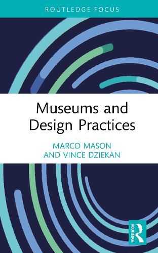 Cover image for Museums and Design Practices