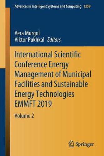 Cover image for International Scientific Conference Energy Management of Municipal Facilities and Sustainable Energy Technologies EMMFT 2019: Volume 2