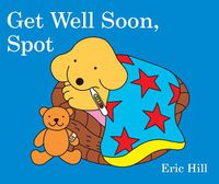 Cover image for Get Well Soon, Spot