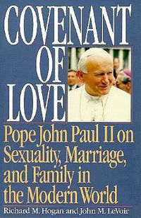 Cover image for Covenant of Love: John Paul II on Marriage