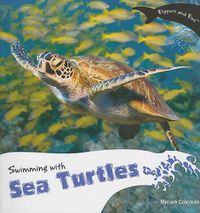 Cover image for Swimming with Sea Turtles