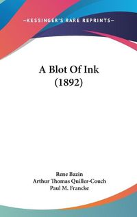 Cover image for A Blot of Ink (1892)