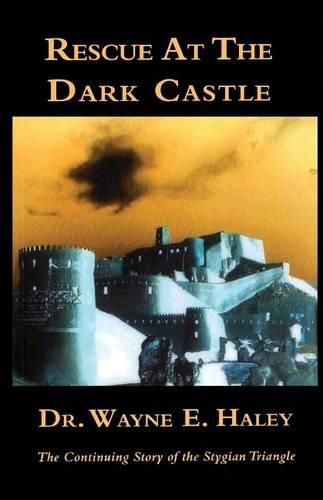 Cover image for Rescue At The Dark Castle: The Continuing Story of the Stygian Triangle