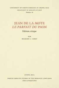 Cover image for Jean de la Mote Le Parfait du paon: Edition critique