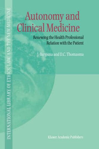 Cover image for Autonomy and Clinical Medicine: Renewing the Health Professional Relation with the Patient