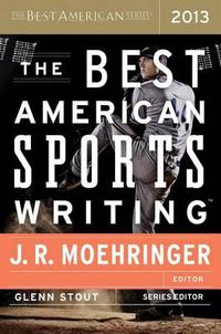 Cover image for The Best American Sports Writing 2013