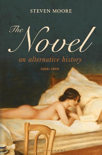 Cover image for The Novel: An Alternative History, 1600-1800