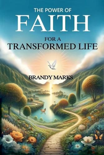 Cover image for The Power of Faith for a Transformed Life