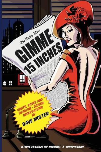 Cover image for Gimme 15 Inches: Rants, raves and deadline-driven observations