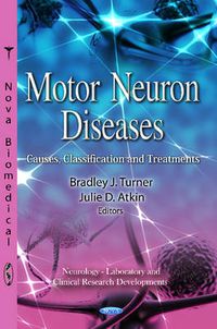 Cover image for Motor Neuron Diseases: Causes, Classification & Treatments