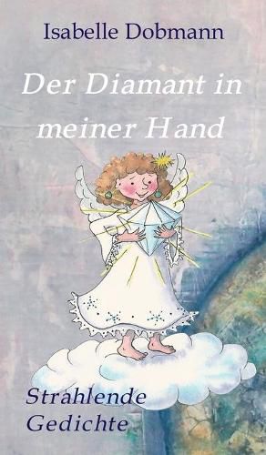 Cover image for Der Diamant in meiner Hand: Strahlende Gedichte