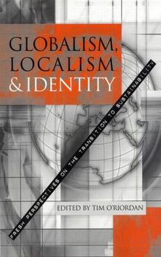 Cover image for Globalism, Localism and Identity: New Perspectives on the Transition of Sustainability