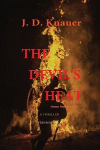 Cover image for The Devil's Heat: A Thriller