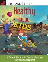 Cover image for Healthy Choices, Happy Kids: Making Good Choices with Everyday Care