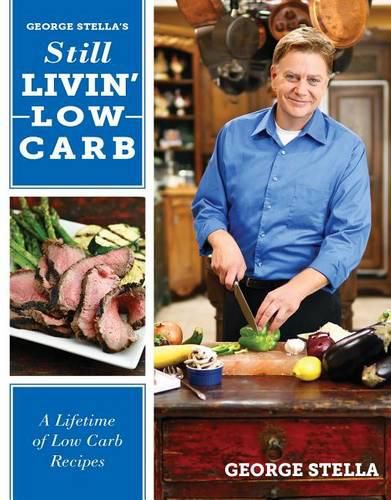 Cover image for Still Livin' Low-Carb: A Lifetime of Low-Carb Recipes