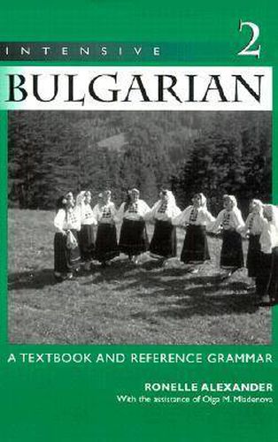 Cover image for Intensive Bulgarian Volume 2: A Textbook and Reference Grammar