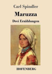 Cover image for Maruzza: Drei Erzahlungen