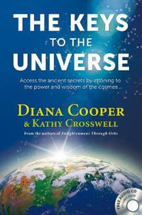 Cover image for The Keys to the Universe: Access the Ancient Secrets by Attuning to the Power and Wisdom of the Cosmos