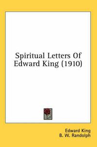 Cover image for Spiritual Letters of Edward King (1910)