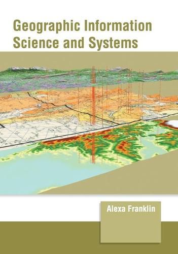 Cover image for Geographic Information Science and Systems