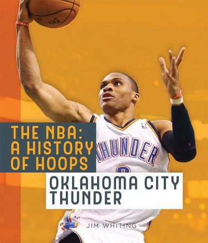 Cover image for The Nba: A History of Hoops: Oklahoma City Thunder