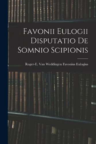 Cover image for Favonii Eulogii Disputatio de Somnio Scipionis