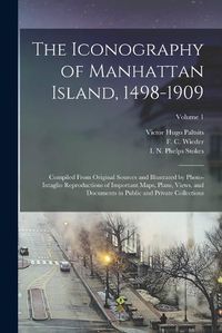 Cover image for The Iconography of Manhattan Island, 1498-1909