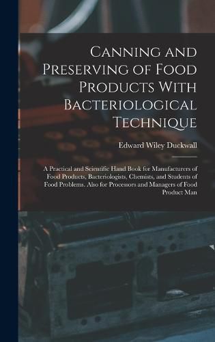 Cover image for Canning and Preserving of Food Products With Bacteriological Technique