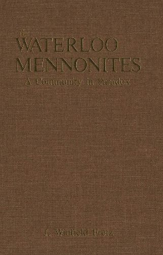 The Waterloo Mennonites: A Community in Paradox