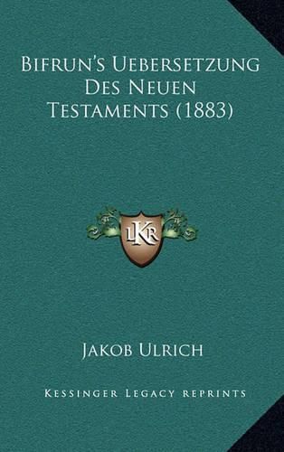 Cover image for Bifrun's Uebersetzung Des Neuen Testaments (1883)