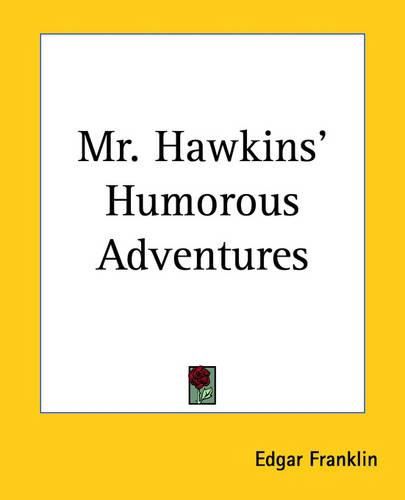 Cover image for Mr. Hawkins' Humorous Adventures