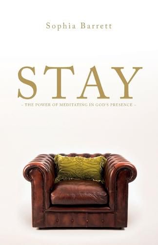 Cover image for Stay - The Power of Meditating in God's Presence