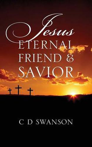 Cover image for Jesus Eternal Friend & Savior